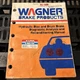 Wagner Brake Products Hydraulic Brake Diag. Reconditioning Manual AU-1600 1984