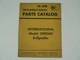 Parts Catalog International Harvester TE-21B Hydro 340G6H Bullgrader 1962 VTG