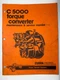 Clark C-5000 Torque Converter Shop Service Repair & Maintenance Manual (1990)