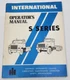 INTERNATIONAL OPERATOR'S MANUAL S SERIES 1978 Print Date 1087100 R2 8-78