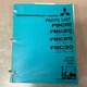 Mitsubishi FBC15 FBC20 FBC25 FBC30 PARTS MANUAL BOOK CATALOG LIST FORKLIFT TRUCK