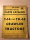 IH International Harvester TC-25B Parts Catalog T-4 & TD-14 Crawler Tractor 1948