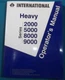 INTERNATIONAL 2000 5000 8000 9000 HEAVY TRUCK OPERATION & MAINTENANCE MANUAL