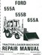 Ford 555A 555B 655A Tractor Loader Backhoe Printed Service Manual