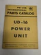 INTERNATIONAL HARVESTER IH PARTS LIST CATALOG MANUAL PU-21A UD-16 POWER UNIT