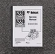 Bobcat S220 Turbo Skid Steer Loader Shop Service Repair Manual SN 526311001 & Up