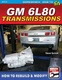Chevrolet Cadillac GM 6L80 Transmission How to Rebuild Modify manual book
