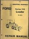 FORD INDUSTRIAL EQUIPMENT LOADER Series 745 19-863 Repair Manual