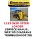 NEW HOLLAND L213 SKID STEER MANUAL SHOP SERVICE REPAIR  PDF
