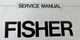 FISHER SERVICE MANUALS - ALL ORIGINAL