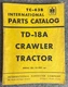 1951 International Harvester Parts Catalog TD-18A Crawler Tractor TC-43B