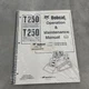 Bobcat T250 Track Loader Operation Service Manual Shop Repair Book Part 6904182