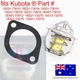 for Kubota Thermostat & Gasket 1E401-73012&nbsp;B2400E B2400HSD B2400HSE B2401DT BX25