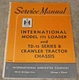 Vintage International Harvester Service Manual: 175 Loader & TD-15 Series B