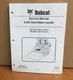 Bobcat S100 Skid Steer Loader Service Manual Shop Repair Book 1 Part # 6904926