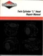 Briggs & Stratton Twin Cylinder "L" Head Repair Manual
