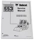 Bobcat 553 Skid Steer Loader Service Repair Manual & Owners Maintenance Manual 3