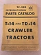 International Harvester TC-25B Parts Catalog for T-14 and TD-14 Crawler Tractors