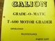 GALION T600 MOTOR GRADER  OPERATION, MAINTENANCE ,PARTS LIST  2044