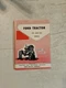  Ford 701 901 tractor  owner's manual.  1994 REPRODUCTION 