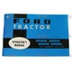 Ford 2000 3000 4000 5000 Tractor Operator's Owner's Instruction Manual 65-68 NEW