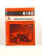 USED OLD STOCK OPERATOR'S MANUAL FOR ALLIS CHALMERS 6140 DIESEL TRACTOR 2099286