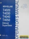 New Holland Operator's Manual T4020 T4030 T4040 T4050 Deluxe Supersteer 84131272