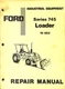 Ford Series 745 Loader Industrial Equipment Repair Manual 19-863 Vintage