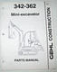Gehl 342 & 362 Mini-Excavator Parts Catalog Manual Book ORIGINAL! 3/00 908541
