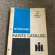 IH INTERNATIONAL 100 Series  C Loader Parts Catalog TC-141