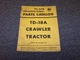 International Harvester TD18A Crawler Tractor Parts Catalog Manual Guide TC-43B