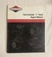 Genuine Briggs & Stratton Twin Cylinder L Head Repair Manual 271172-4/99
