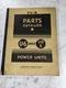 INTERNATIONAL IH PARTS LIST BOOK MANUAL CATALOG PU-8 POWER UNITS U-6 UD 6 1944