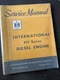 IH INTERNATIONAL Model 817 Diesel Engine Repair Service Overhaul Manual book OEM