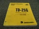 Dresser TD25G Crawler Tractor User Owner Operator Maintenance Manual S/N U002001