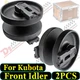 Heavy Duty 2PCS Front Idler For KUBOTA Skid Steer SVL75 SVL90 SVL95-2S SVL97
