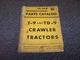 International Harvester T9 TD9 Crawler Dozer Tractor Parts Catalog Manual Guide