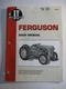 Ferguson TO 30 Farm Tractor Shop Manual  Modern Reprint 2005
