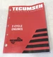 Tecumseh 740047 Engine 2 Cycle Technician Repair Service Manual OEM Illustrated