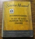 IH International TD-24 & TD-25 Crawler Tractor Chassis Service Manual IHC 1963