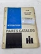 International Harvester Parts Catalog TC-166 Edition for 1566 and 1568 Tractors