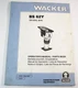 Wacker BS62Y Rammer Tamper Compactor Parts Operation Owners Manual Book OEM