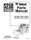 Bobcat S 250 Repair Manual Parts Manual Printed on Paper