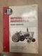 Shop Manual IT IH-203 Fits International Harvester 766 1066 1086 966