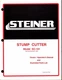 1991 STEINER STUMP CUTTER MODEL SC-101 OWNERS OPERATORS PARTS MANUAL 09-175A