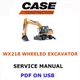 CASE WX218 WHEELED EXCAVATOR SERVICE REPAIR SHOP MANUAL PDF ON USB