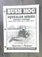 Bush Hog Squealer Series Rotary Cutters 420 480 60 720 840 84T Operator's Manual