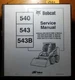 Bobcat 540 543 543B Skid Steer Service Manual 6566181 + 6566532 revs to 11/98