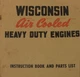 Wisconsin Air Cooled H. D. Engines Inst, & Parts list MANUAL Model VE4D, VF4D