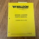Waldon 6000B WHEEL LOADER PARTS MANUAL BOOK CATALOG LIST GUIDE pn 273581-3-87